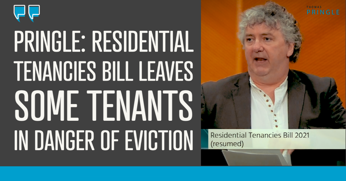 Pringle says Residential Tenancies Bill leaves some tenants in danger of eviction