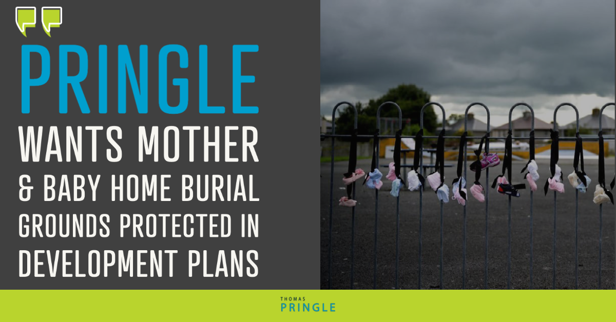 Pringle wants mother and baby home burial grounds protected in development plans