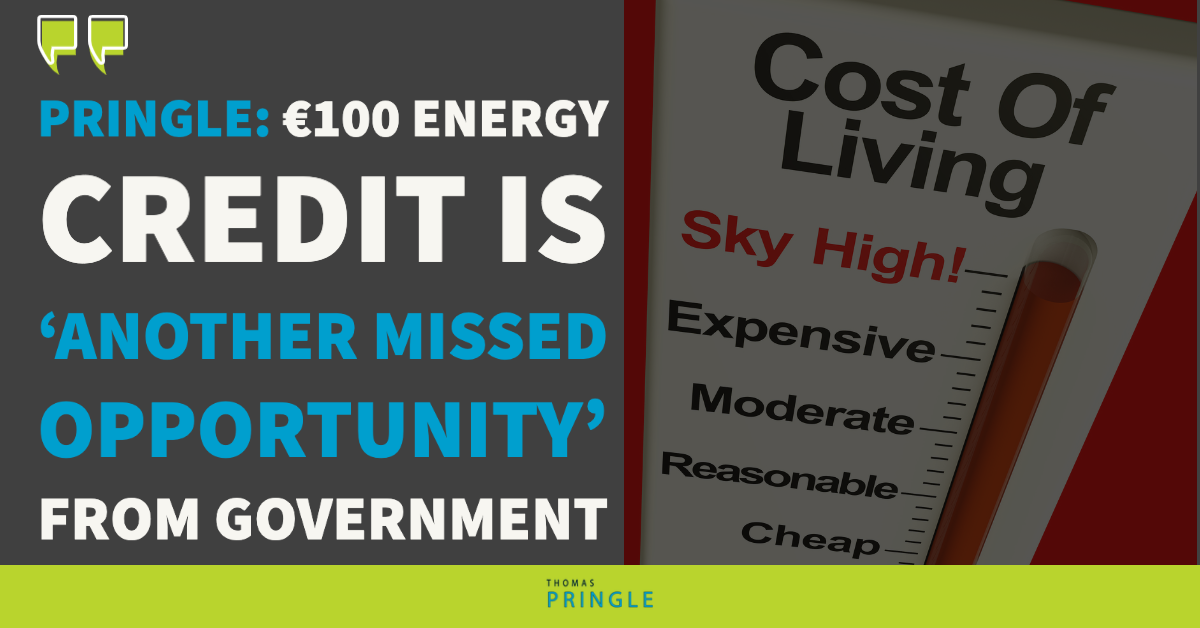 Pringle: €100 energy credit is ‘another missed opportunity’ from Government