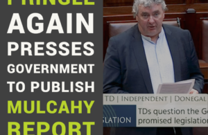 Pringle again presses Government to publish Mulcahy report