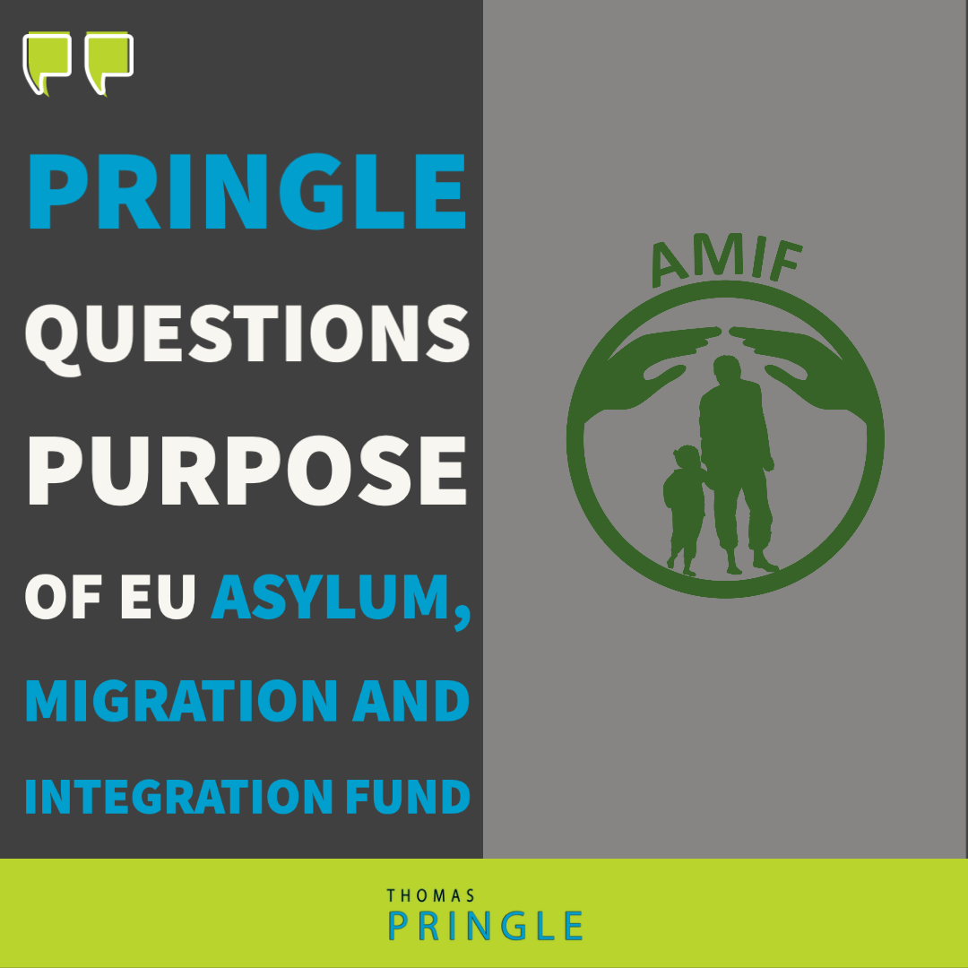 Pringle questions purpose of EU Asylum, Migration and Integration Fund