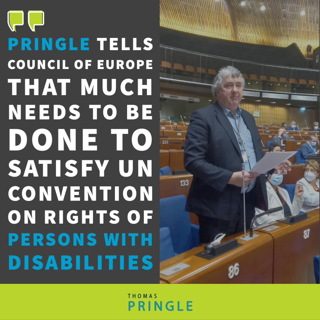Pringle tells Council of Europe that much needs to be done to satisfy UN Convention on Rights of Persons with Disabilities