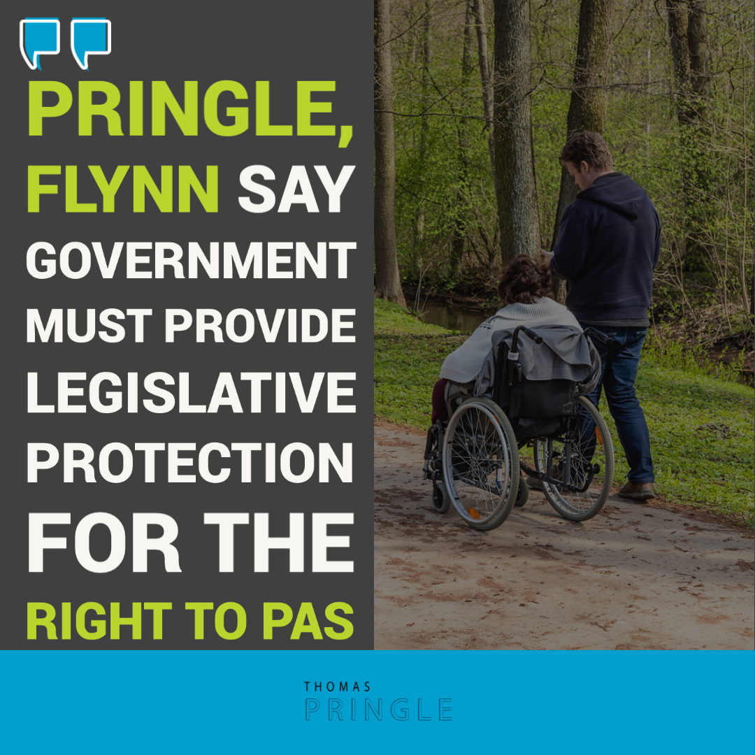 Pringle, Flynn say Government must provide legislative protection for the right to PAS