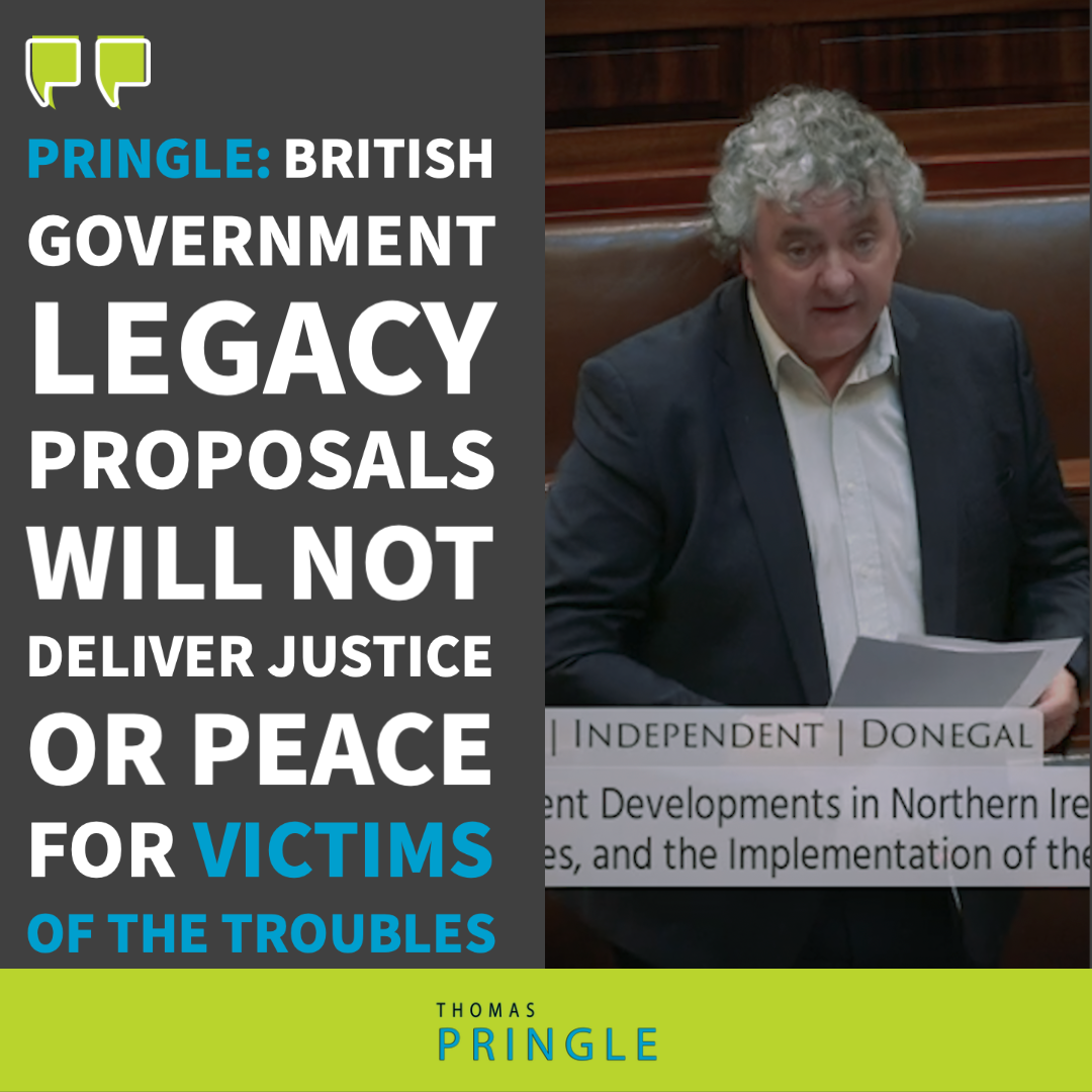 Pringle: British government legacy proposals will not deliver justice or peace for victims of the Troubles