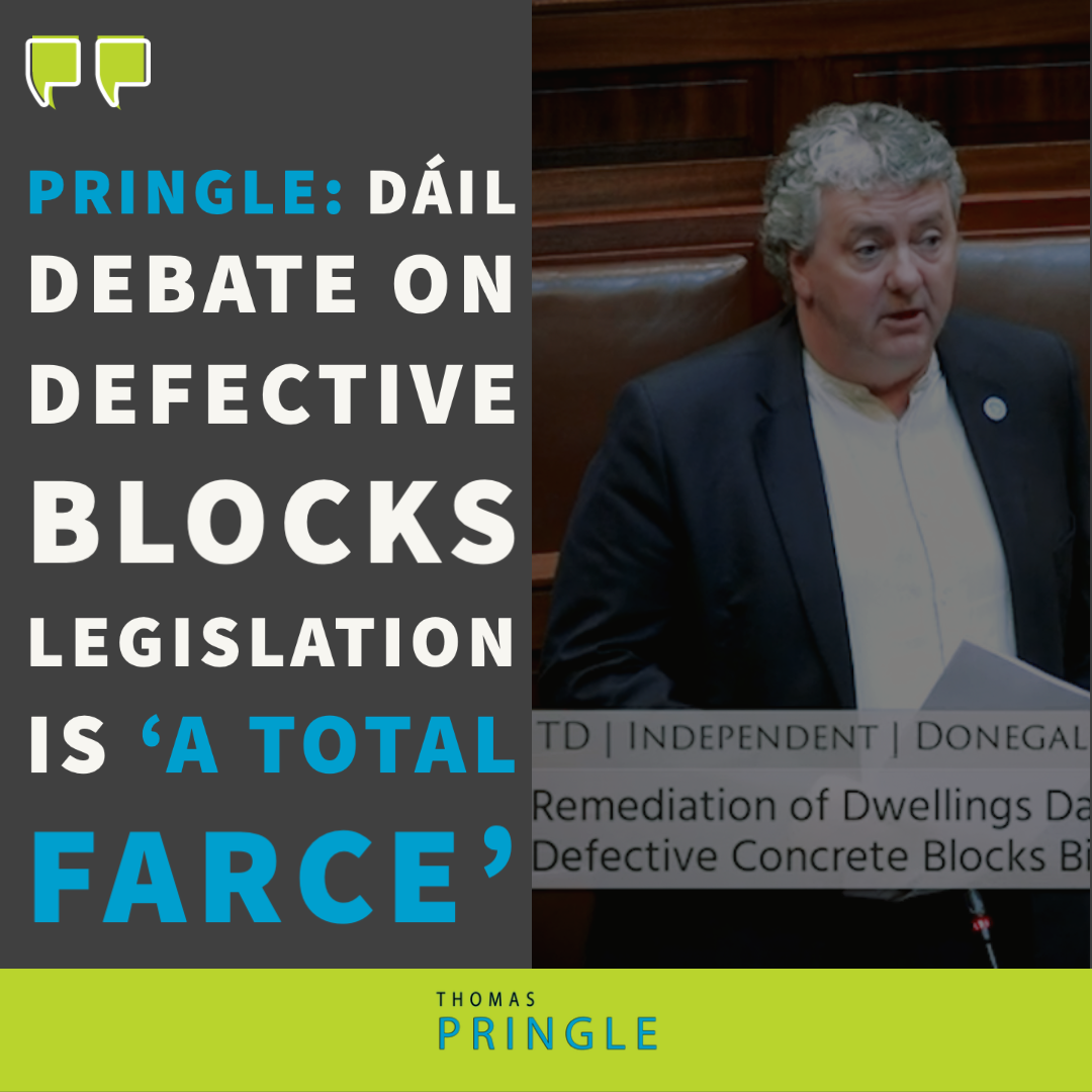 Pringle: Dáil debate on defective blocks legislation is ‘a total farce’