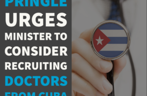 Pringle urges minister to consider recruiting doctors from Cuba
