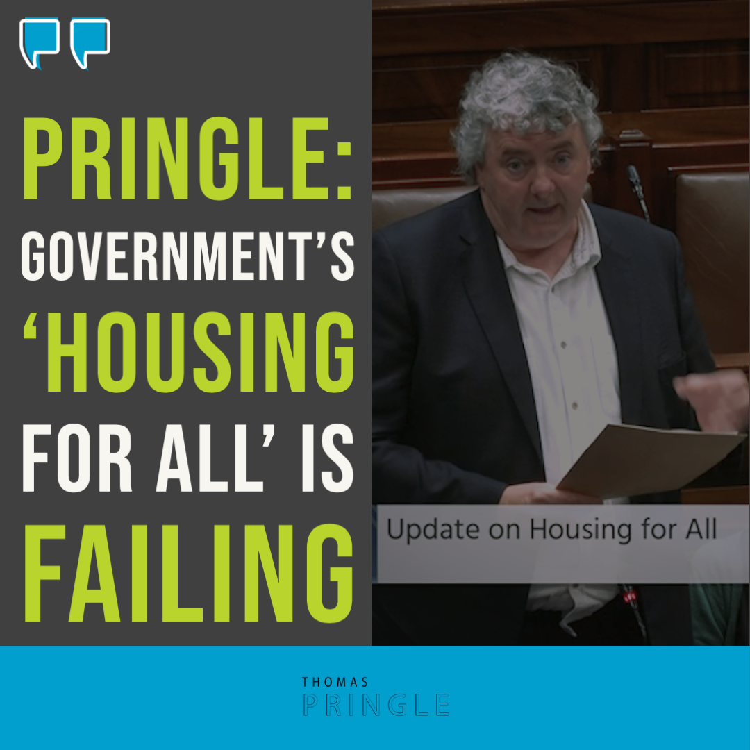 Pringle: Government’s ‘Housing for All’ is failing