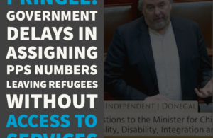 Pringle: Government delays in assigning PPS numbers leaving refugees without access to services