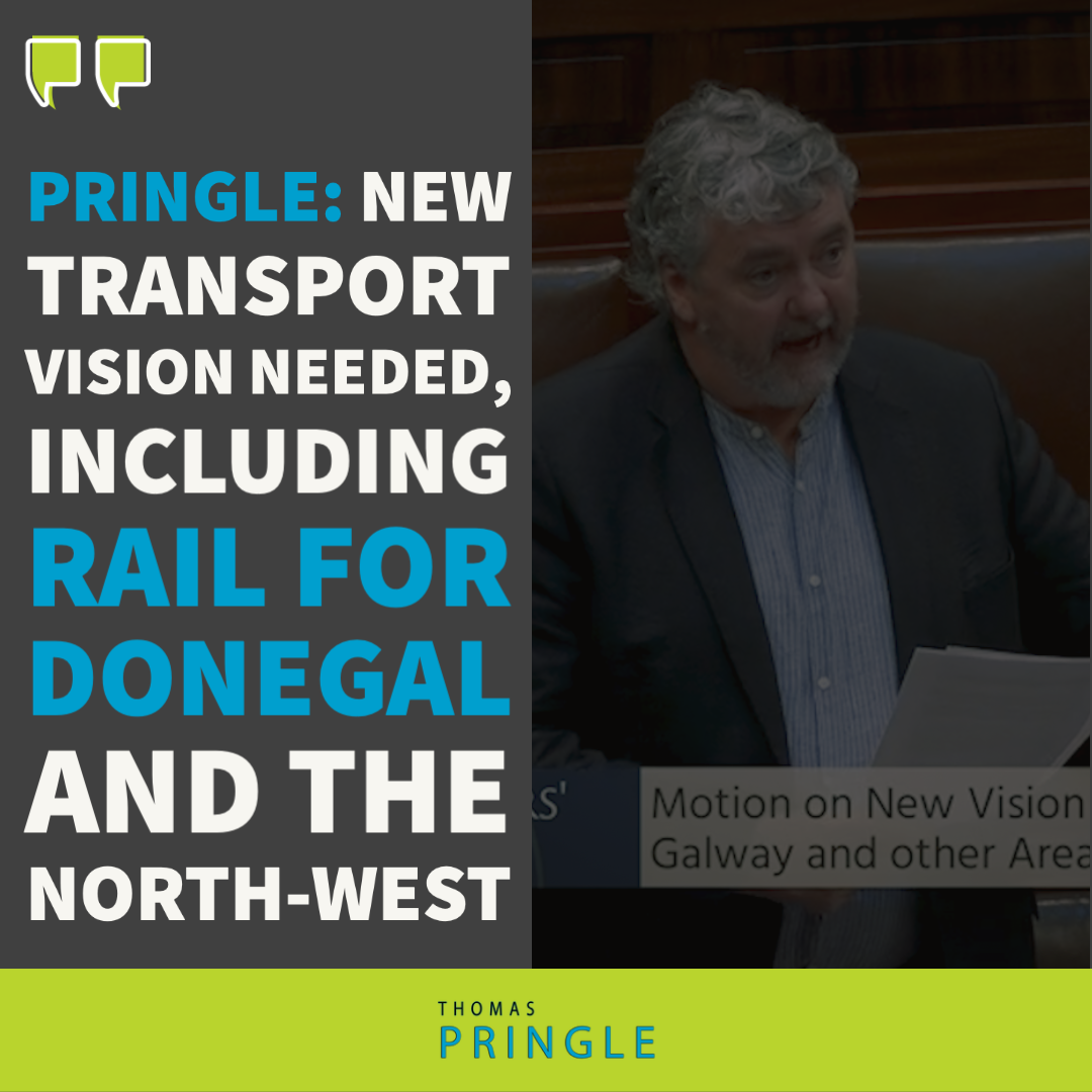 Pringle: New transport vision needed, including rail for Donegal and the north-west