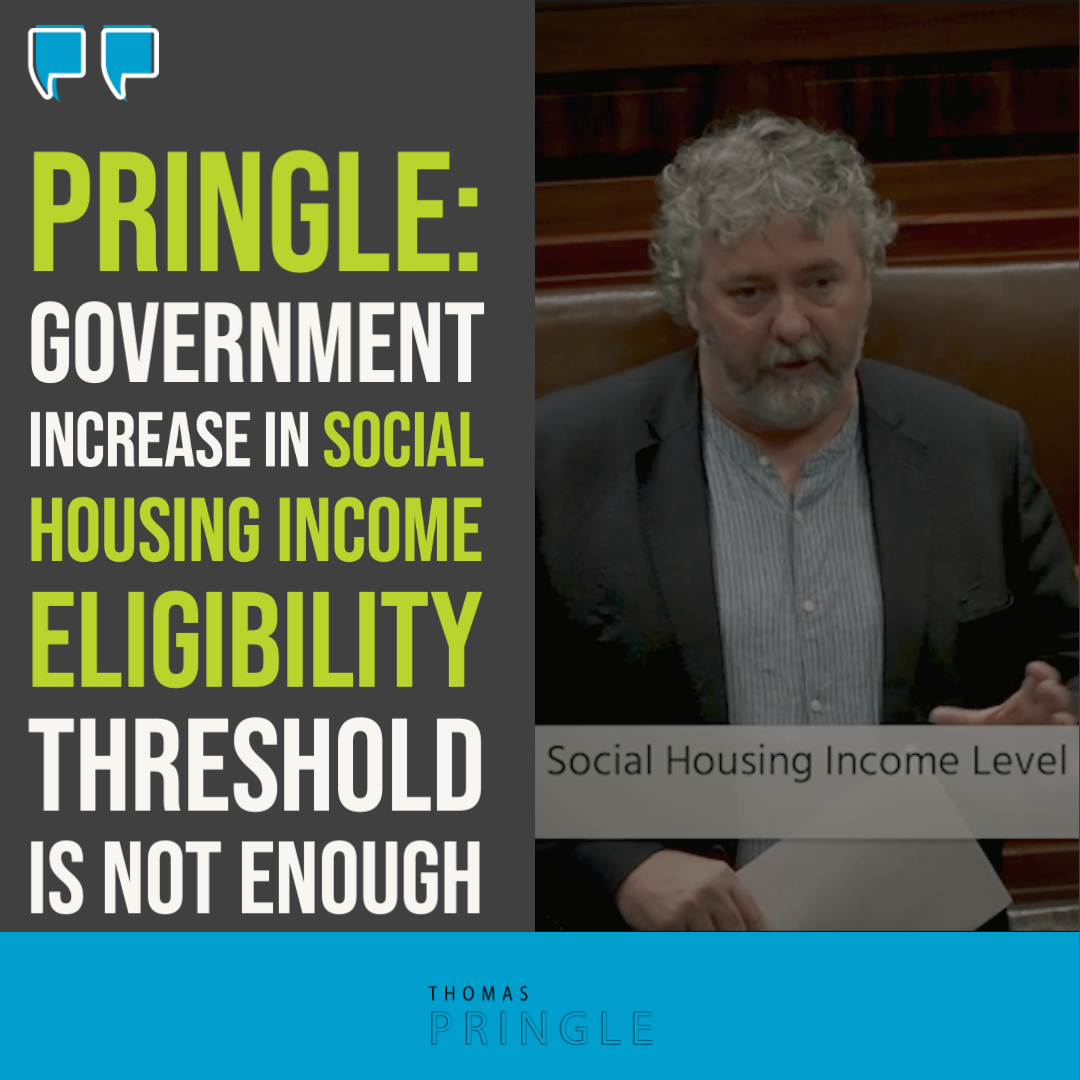 Pringle: Government increase in social housing income eligibility threshold is not enough