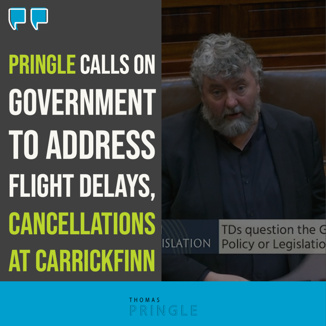 Pringle calls on Government to address flight delays, cancellations at Carrickfinn