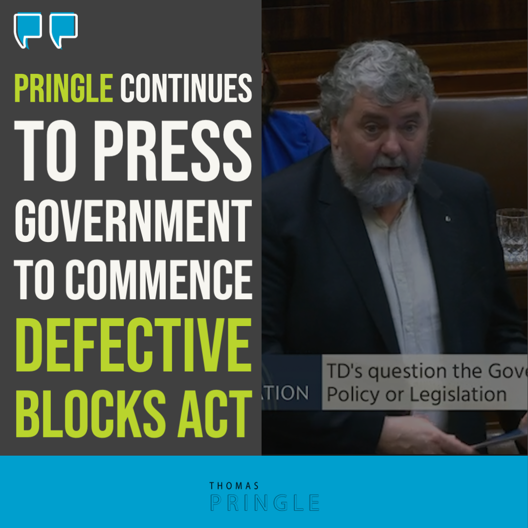 Pringle continues to press Government to commence defective blocks act