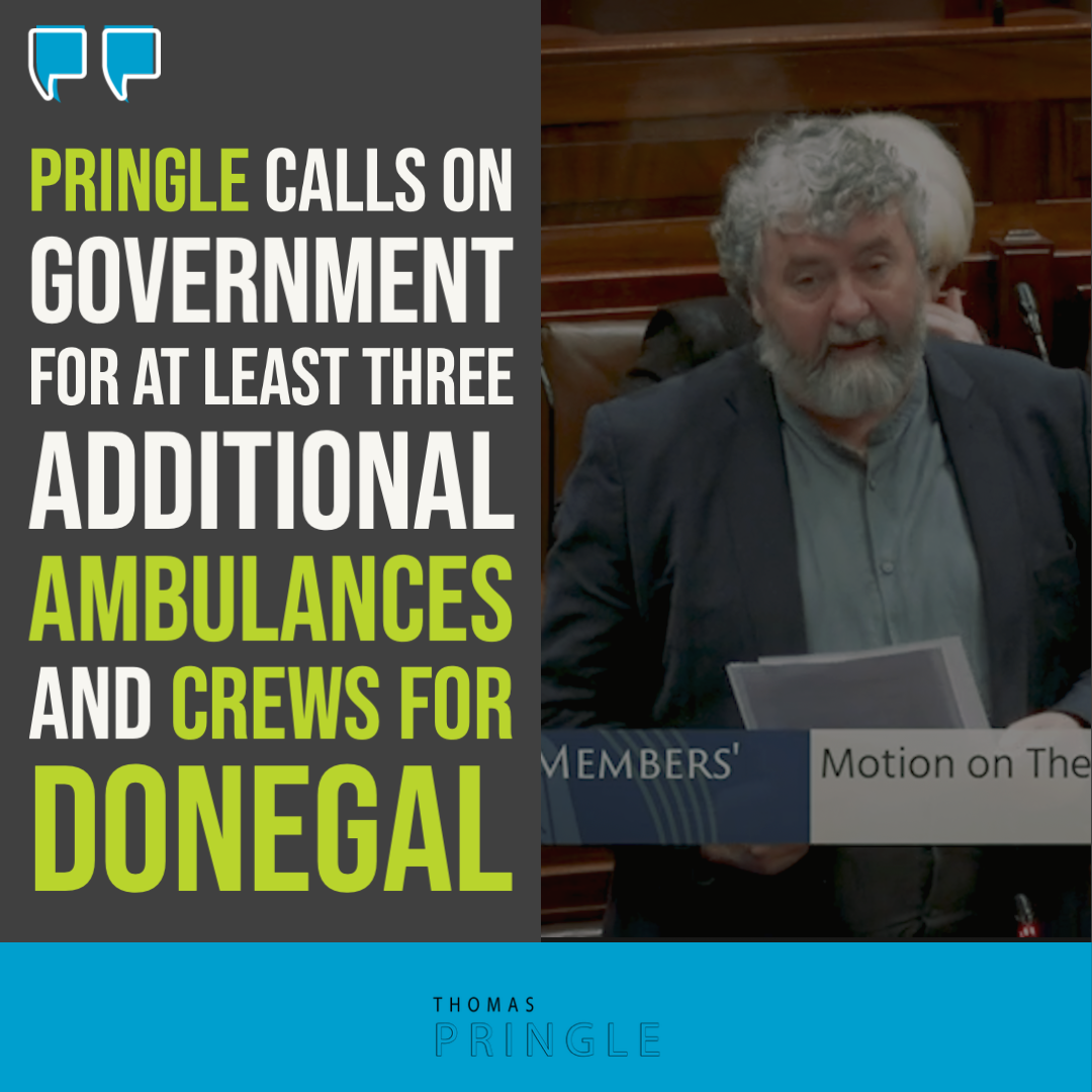 Pringle calls on Government for at least three additional ambulances and crews for Donegal