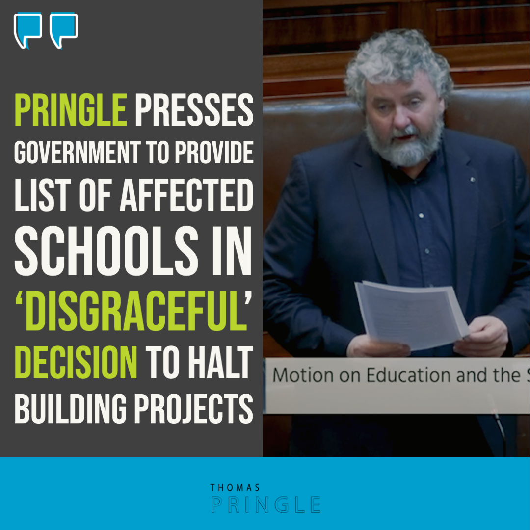 Pringle presses Government to provide list of affected schools in ‘disgraceful’ decision to halt building projects