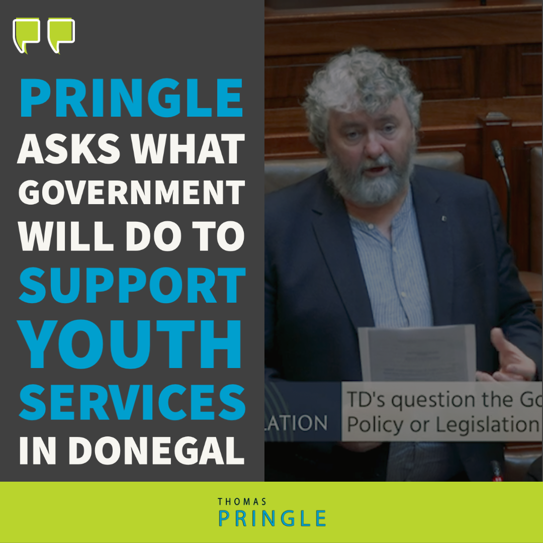 Pringle asks what Government will do to support youth services in Donegal