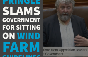 Pringle slams Government for sitting on wind farm guidelines