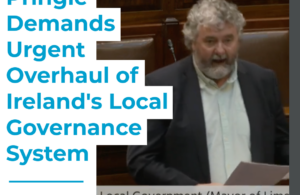 Thomas Pringle TD - Pringle Demands Urgent Overhaul of Ireland's Local Governance System