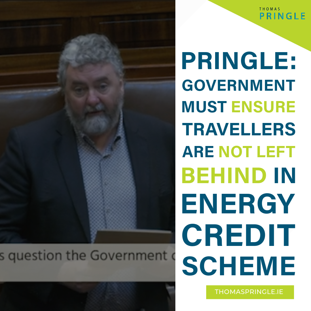 Thomas Pringle TD: Government must ensure Travellers are not left behind in energy credit scheme