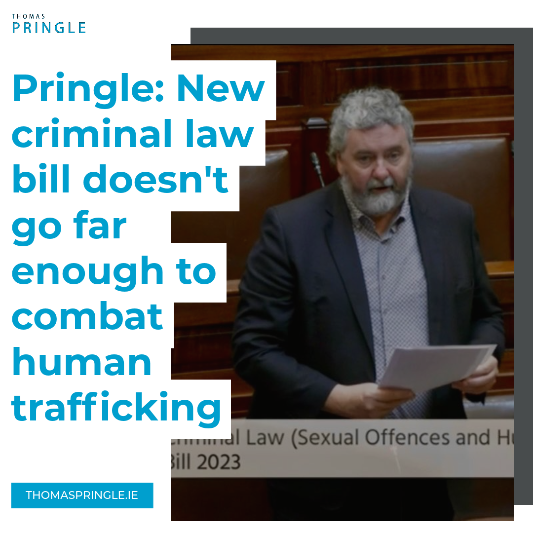 Thomas PringleTD: New criminal law bill falls short when addressing human trafficking