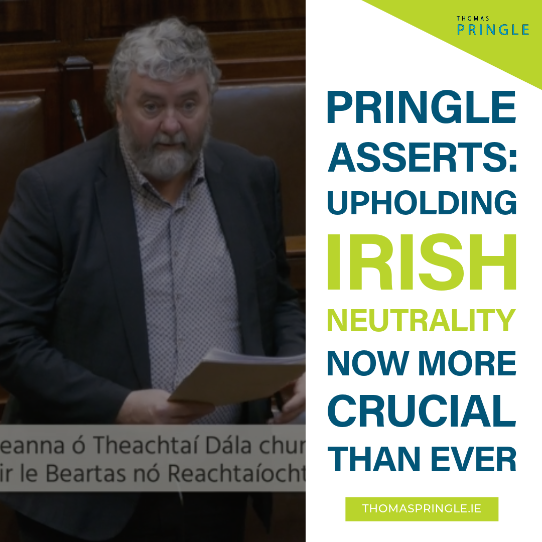 Pringle: Protecting Irish neutrality more important now than ever