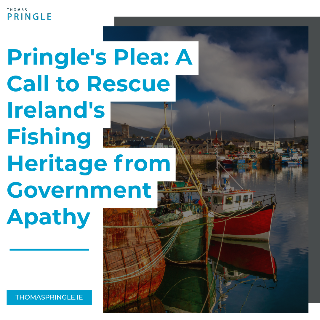 Pringle: Government has not acted in the best interest of Ireland’s fishing communities