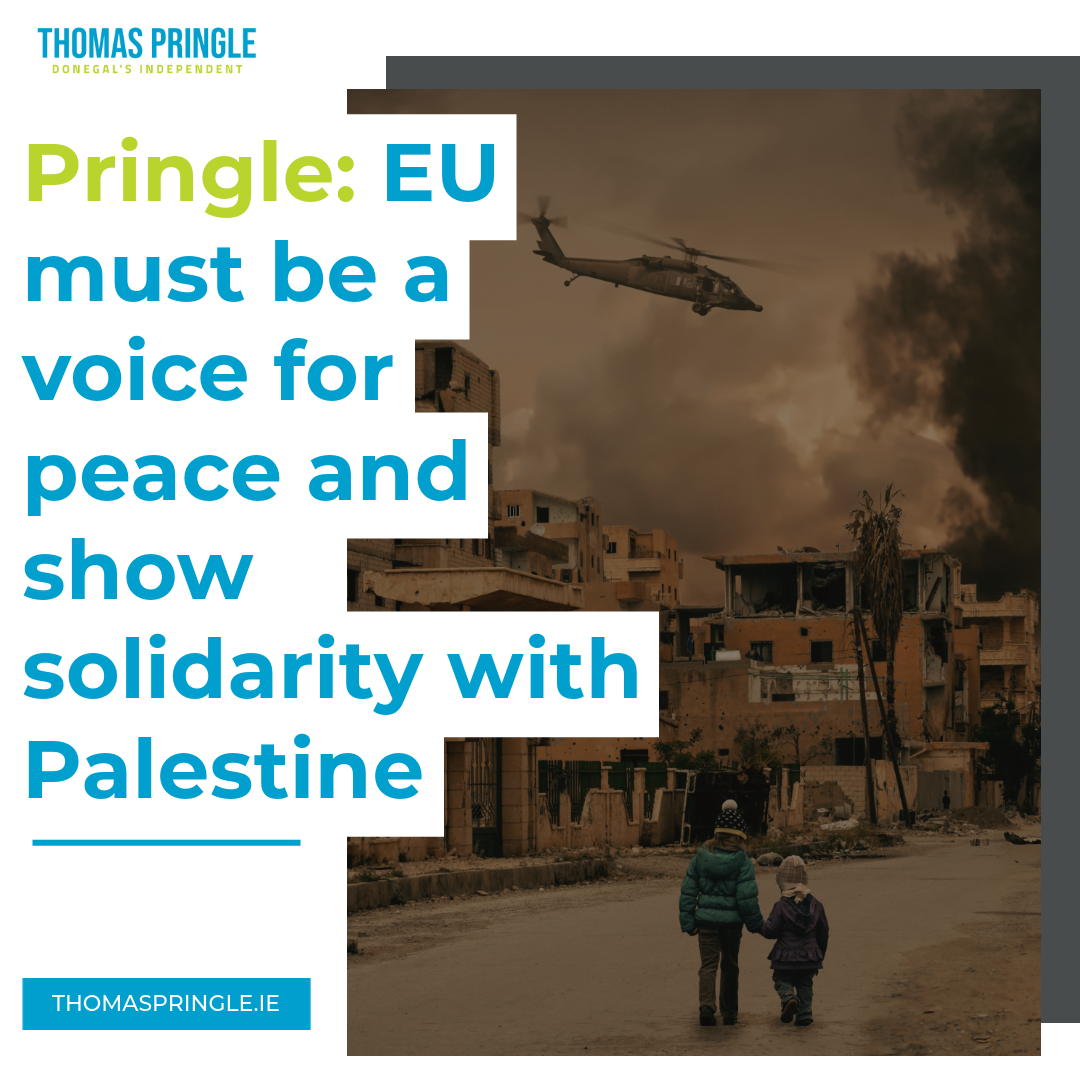 Thomas Pringle: The EU must be a voice for peace and show solidarity with Palestine
