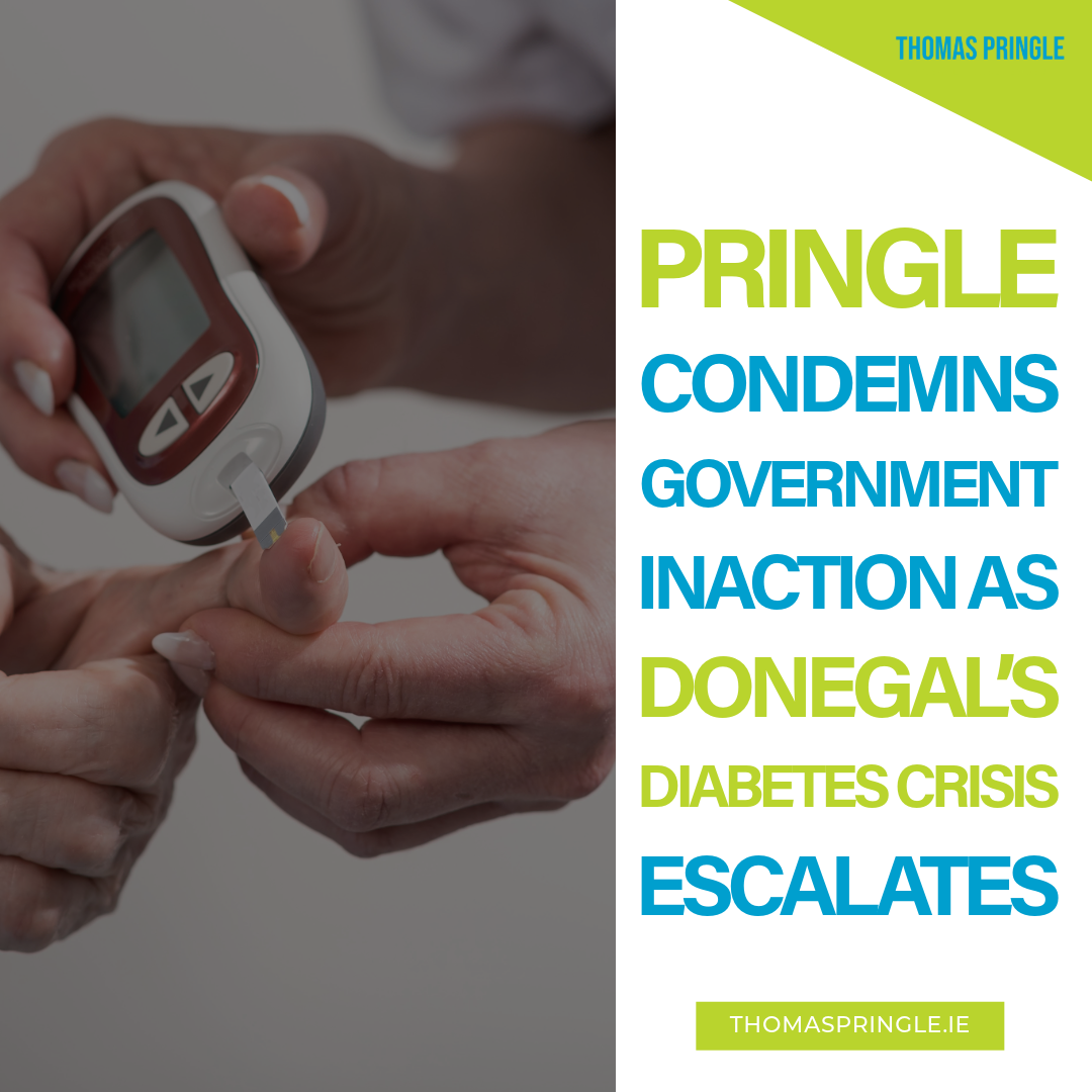 Pringle Calls for Urgent Overhaul of Diabetes Care in Donegal