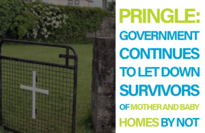 Pringle: Government continues to let down survivors of Mother and Baby homes by not listening to them