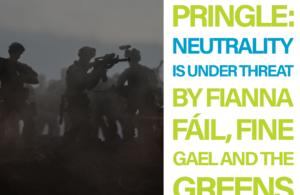 Pringle: Neutrality is under threat by Fianna Fáil, Fine Gael and the Greens