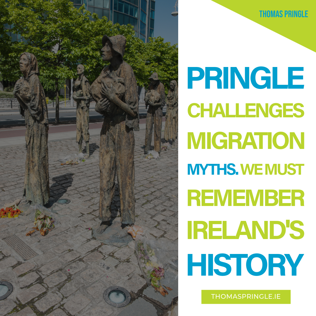 Thomas Pringle TD - Challenges Migration Myths. We must remember Ireland's history