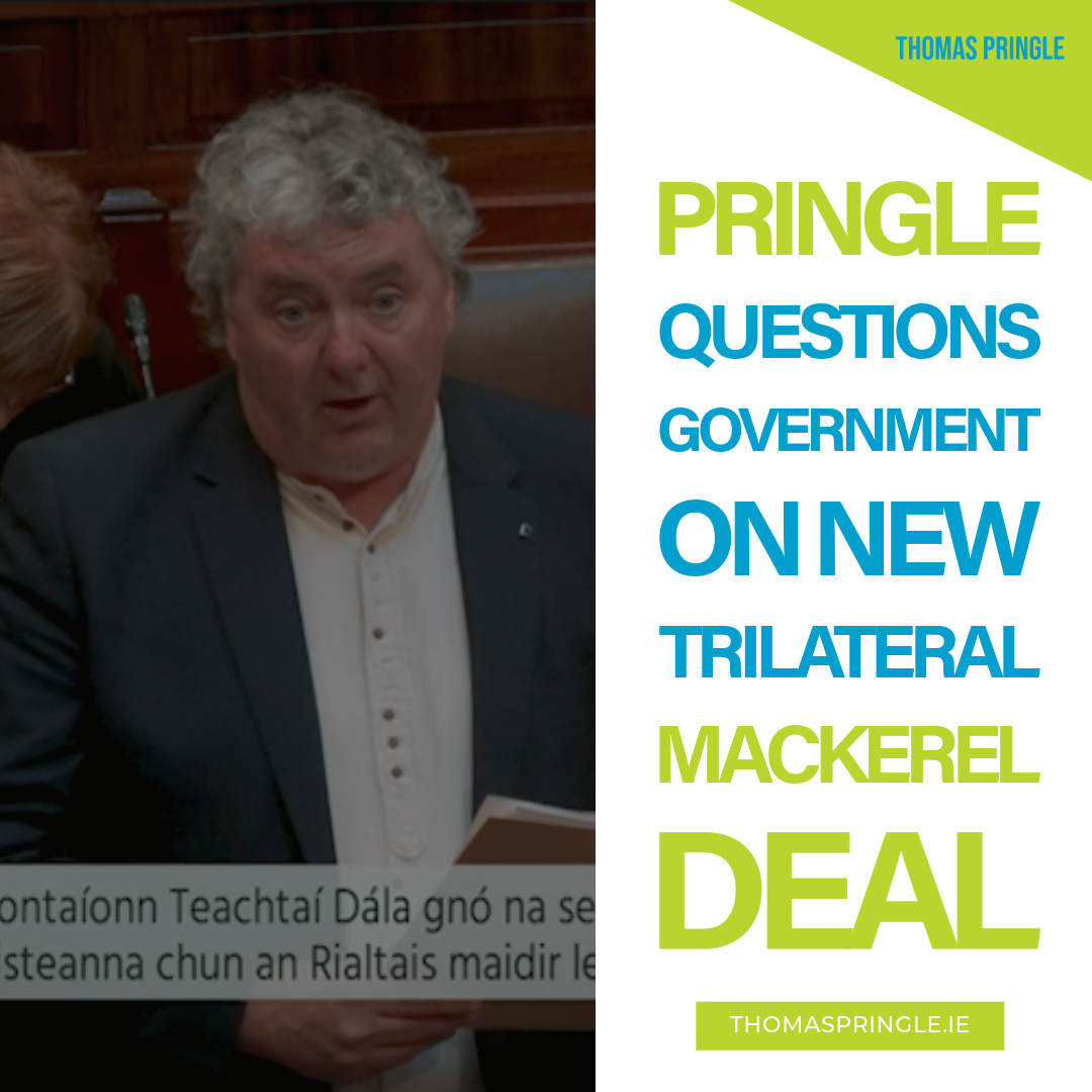 Pringle questions Government on new trilateral mackerel deal