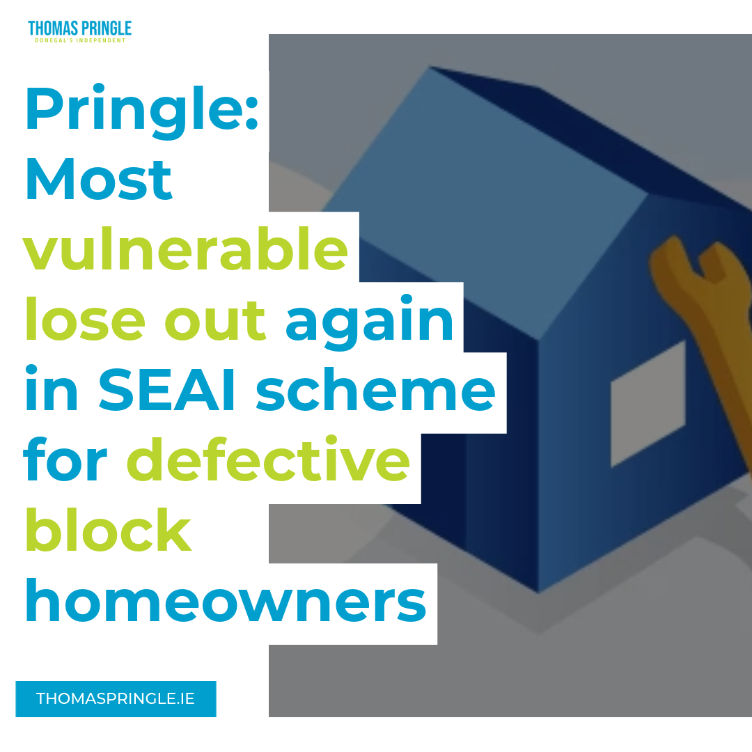 Pringle - Most vulnerable lose out again in SEAI scheme for defective block homeowners