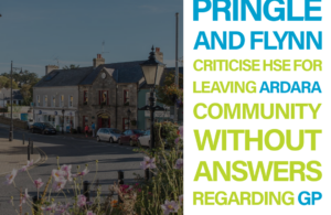 Pringle, Flynn, criticize HSE for leaving Ardara community without answers regarding GP appointment