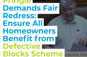 Thomas Pringle presses Minister to ensure everyone benefits from cap and rates revisions in defective blocks scheme