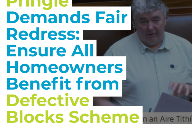 Thomas Pringle presses Minister to ensure everyone benefits from cap and rates revisions in defective blocks scheme