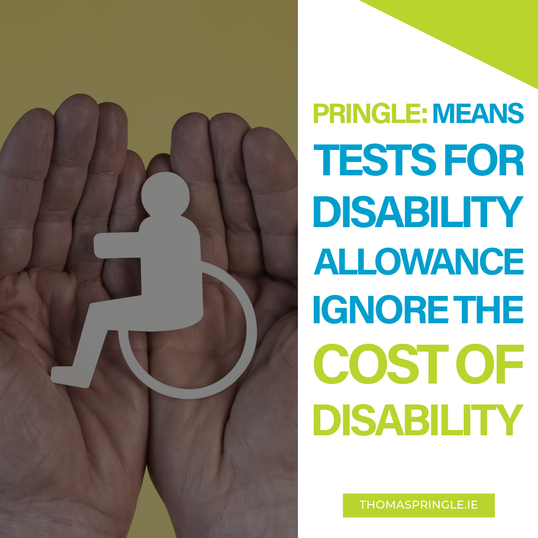 Thomas Pringle - Means tests for disability allowance ignore the cost of disability