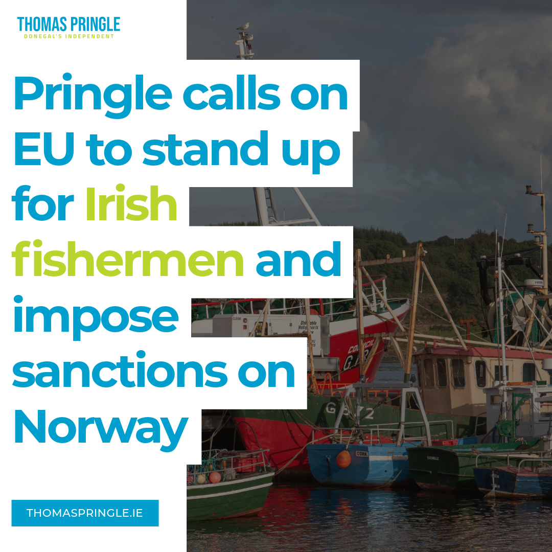 Thomas Pringle calls on EU to stand up for Irish fishermen and impose sanctions on Norway