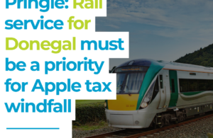 Pringle - Rail service for Donegal must be a priority for Apple tax windfall