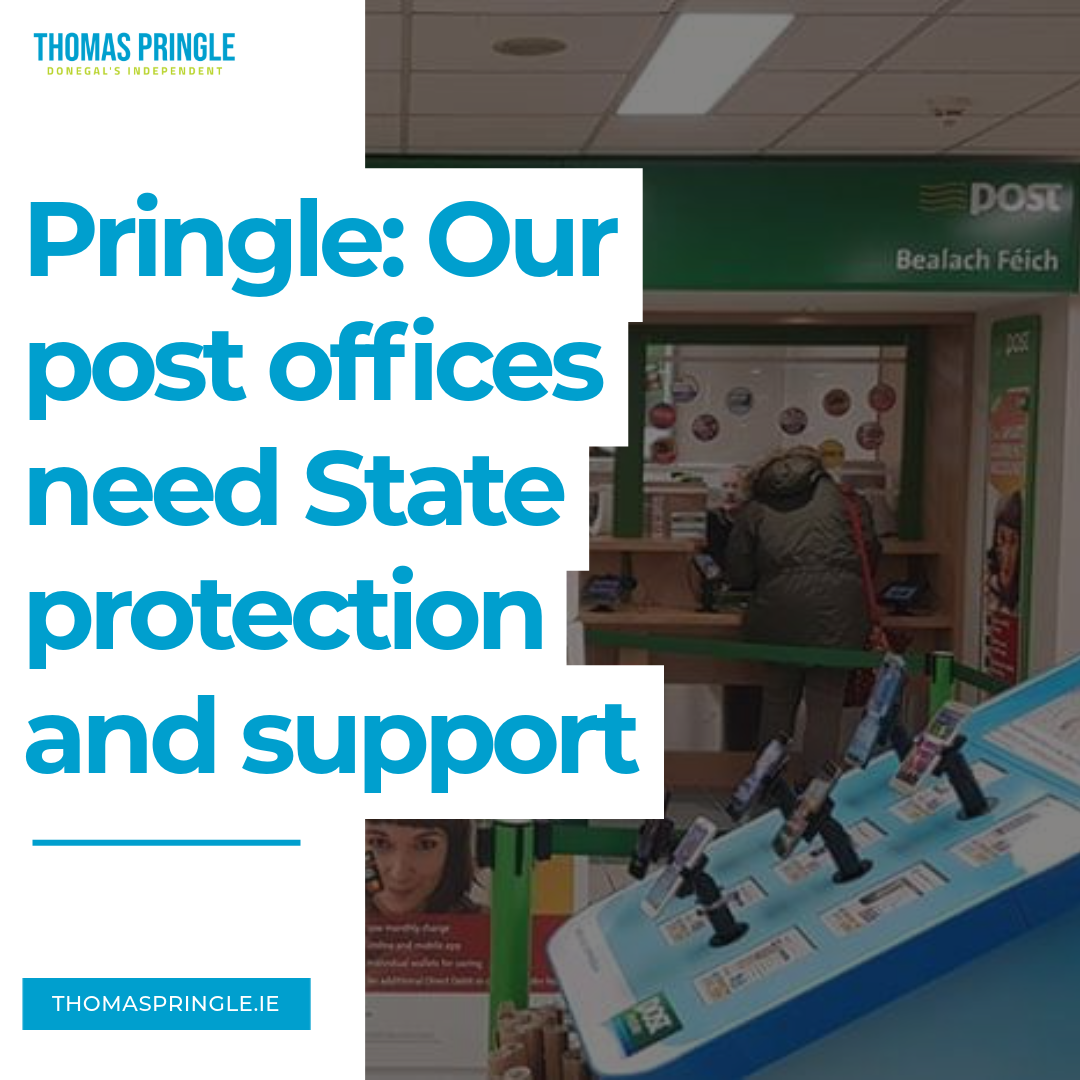 Pringle: Our post offices need State protection and support